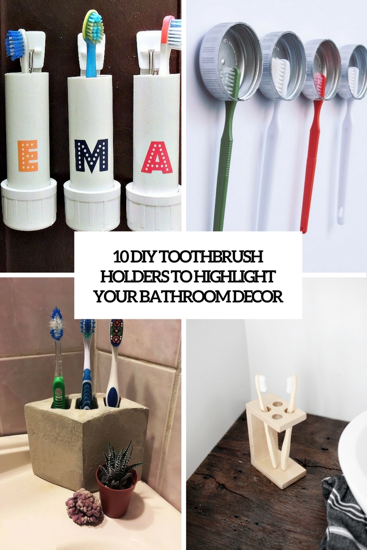 10 DIY Toothbrush Holders To Highlight Your Bathroom Décor