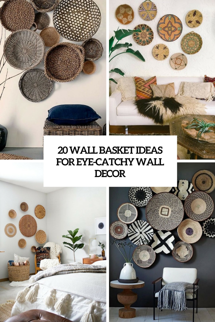 20 Wall Basket Ideas For Eye-Catchy Wall Décor