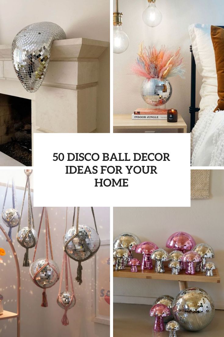50 Disco Ball Decor Ideas For Your Home cover