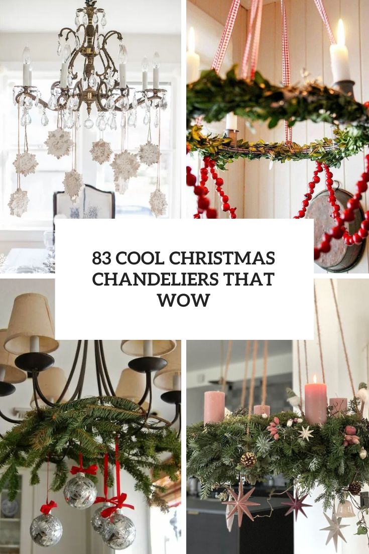 83 Cool Christmas Chandeliers That Wow