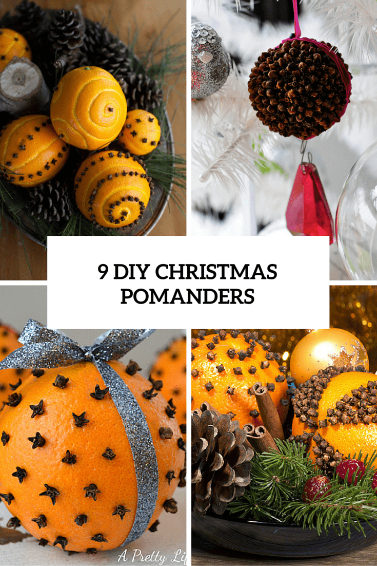 Christmas Must: 9 DIY Pomanders For Decor And Gifts