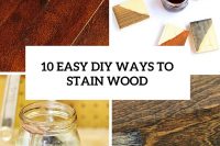 10-easy-diy-ways-to-stain-wood-cover