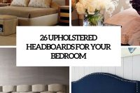 26-upholstered-headboards-for-your-bedroom-cover