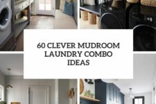 60 clever mudroom laundry combo ideas cover