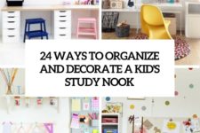 24 ways to organize and decorate a kid’s study nook cover