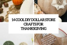 14 cool diy dollar store crafts for thanksgiving cover