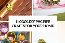 11 cool diy pvc pipe crafts for your home cover