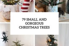 79 Small And Gorgeous Christmas Trees cover