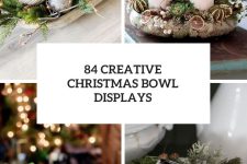 84 Creative Christmas Bowl Displays cover
