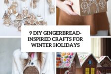 9 diy gingerbread-inspired crafts for winter holidays cover