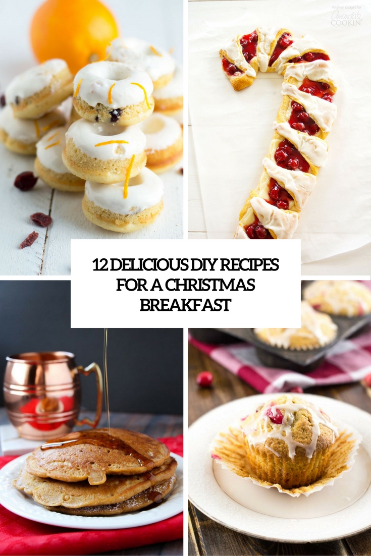 12 Delicious DIY Recipes For A Christmas Breakfast