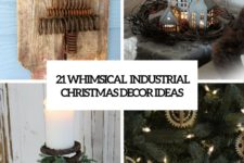 21 wwhimsical industrial christmas decor ideas cover