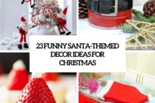 23 funny santa-themed decor ideas for christmas cover