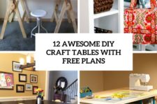 12 awesome diy craft tables with free plans cover
