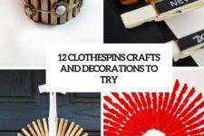 12 clothespins crafts and decorations to try cover
