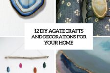 12 diy agate crafts and decorations for your home cover