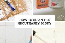 how to clean tile grout easily 10 diys cover
