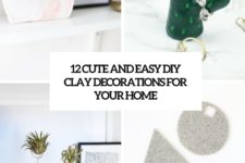 12 cute and easy diy clay decorations for your home cover
