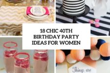 18 chic 40th birthday party ideas for women cover
