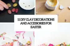 11 diy clay decorations and accessories for easter cover