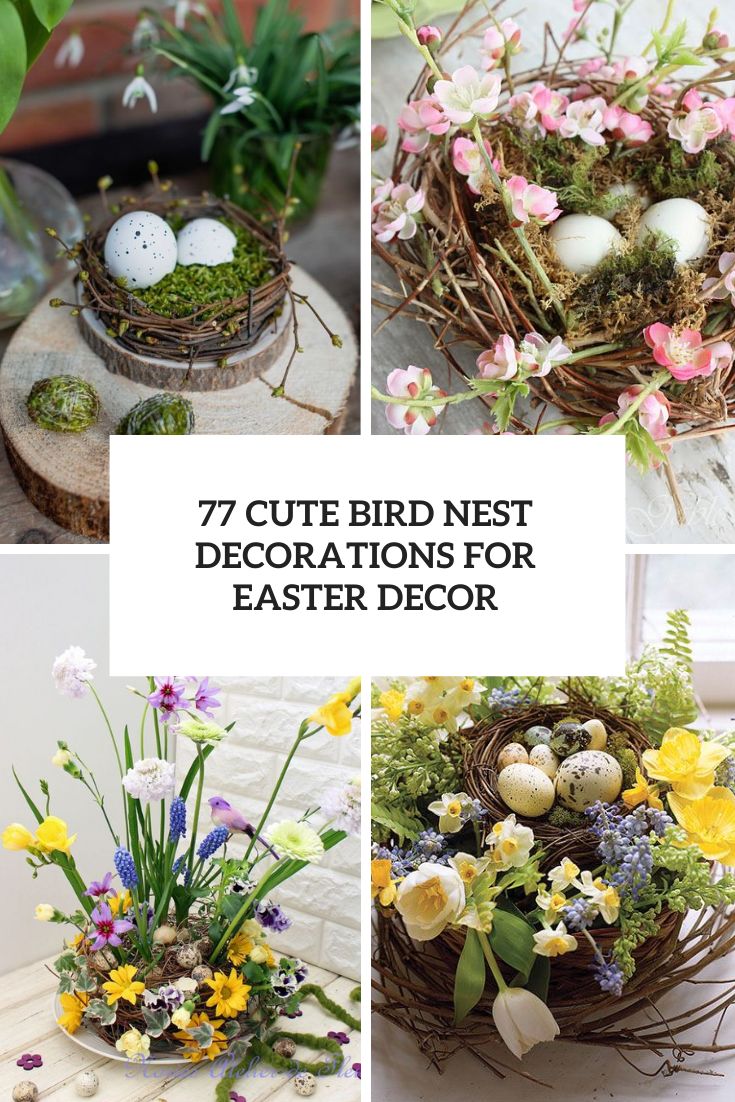 77 Cute Bird Nest Decorations For Easter Décor