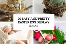 20 easy and pretty easter egg display ideas cover