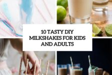 10 tasty diy milkshakes for kids and adults cover