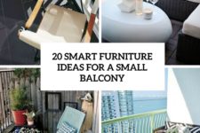 20 smart furnitur eideas for a small balcony cover
