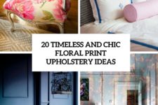 20 timeless and chic floral print upholstery ideas cover
