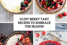 10 diy berry tart recipes to embrace the season cover