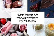 10 delicious diy vegan desserts you’ll enjoy cover