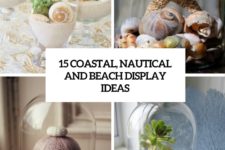 15 beach, nautical and coastal display ideas cover