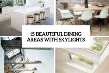 15 beautiful dining areas with skylights cover