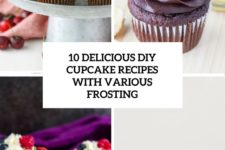 10 delicious diy cupcake recipes with various frosting cover