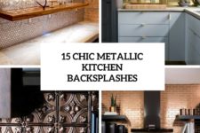 15 chic metallic kitchen backsplash ideas cover