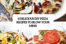 8 delicious diy pizza recipes to blow your mind cover