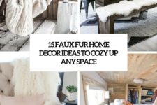 15 faux fur home decor ideas to cozy up any space cover