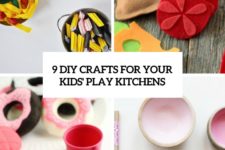 9 diy crafts for your kids play kitchens cover