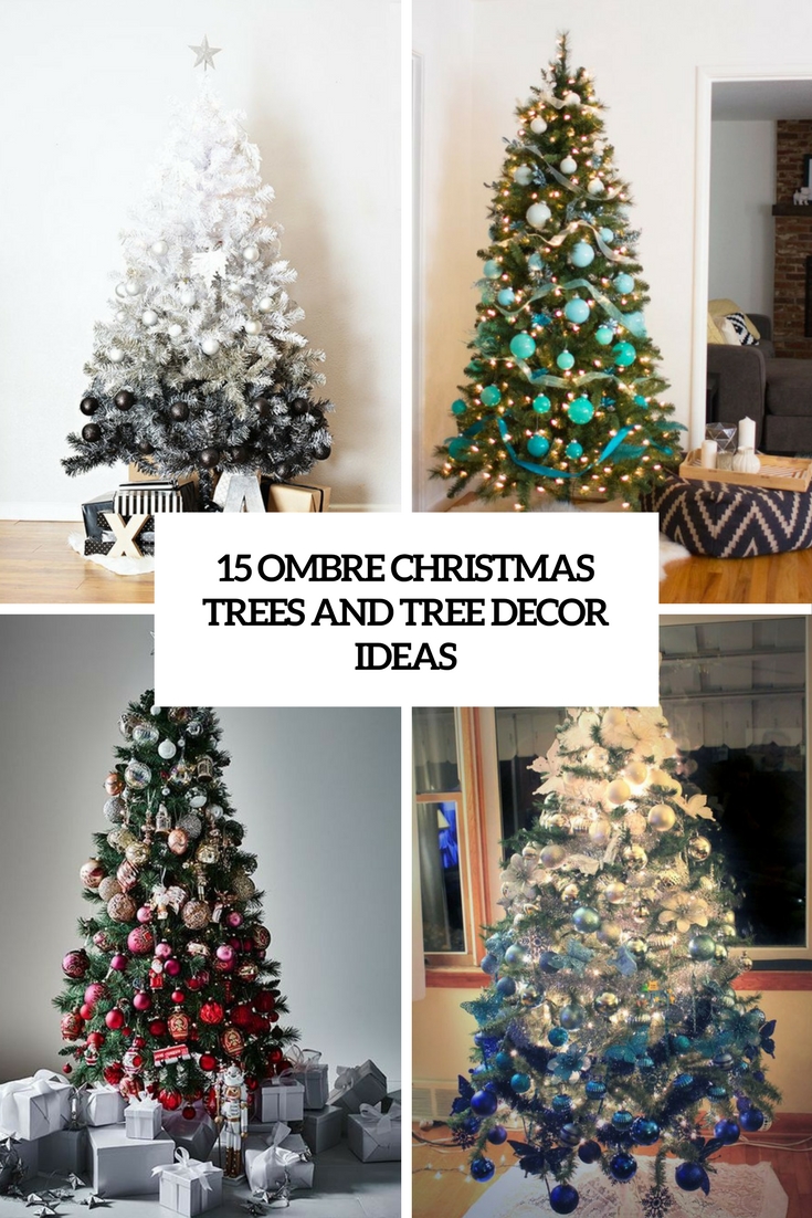 ombre christmas trees and tree decor ideas cover