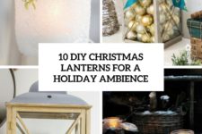 10 diy christmas lanterns for a holiday ambience cover