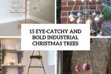 15 eye-catchy and bold industrial christmas trees cover