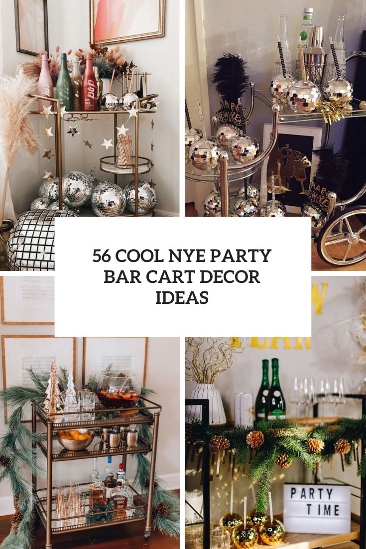 Cool NYE Party Bar Cart Decor Ideas cover