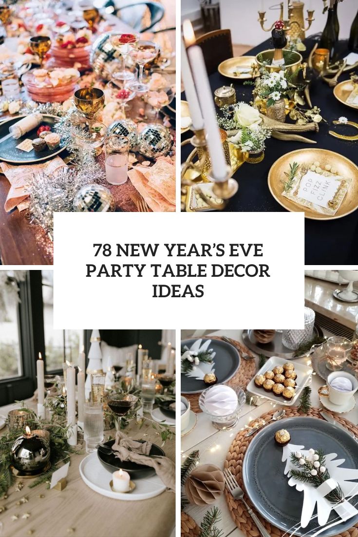 78 New Year’s Eve Party Table Decor Ideas