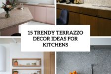15 trendy terrazzo decor ideas for kitchens cover