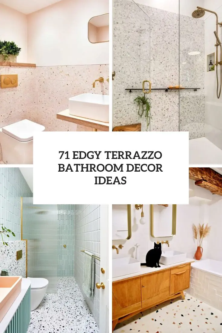 71 Edgy Terrazzo Bathroom Decor Ideas