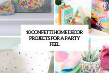 10 confetti home decor projects for a party feel cover