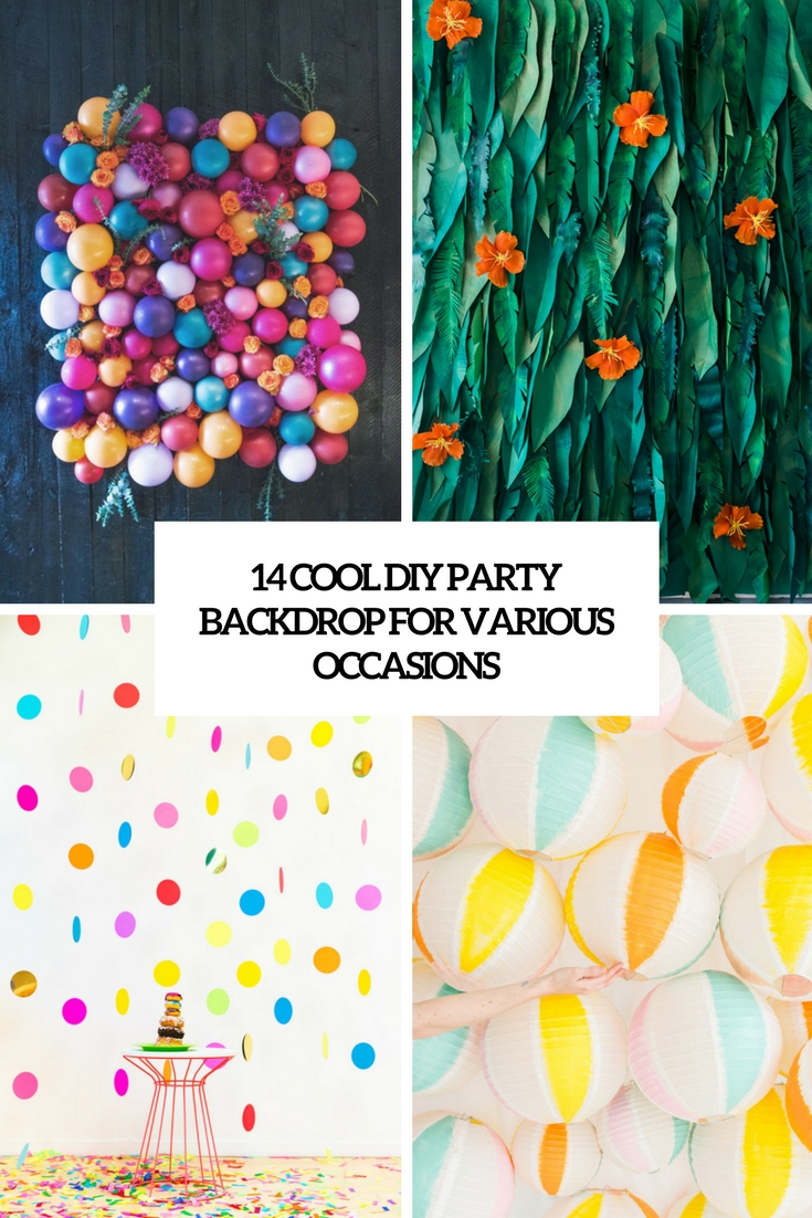14 Cool DIY Party Backdrops For Various Occasions