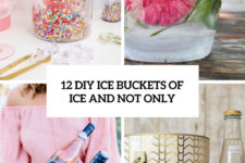 12 diy ice buckets of ice and not only cover