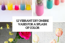 12 vibrant diy ombre vases for a splash of color cover