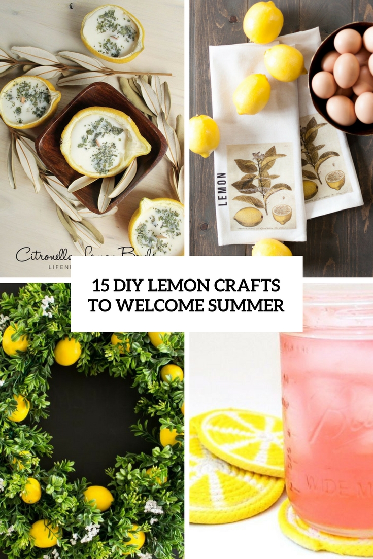 15 DIY Lemon Crafts To Welcome Summer